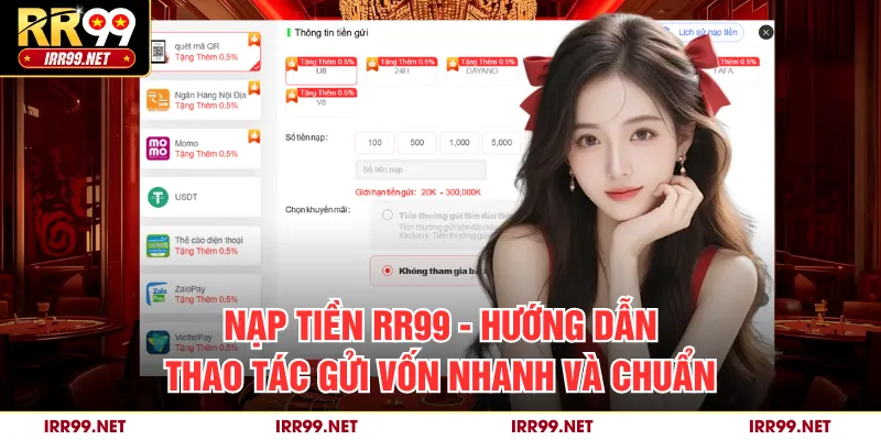Nạp Tiền RR99 - Hướng Dẫn Thao Tác Gửi Vốn Nhanh Và Chuẩn